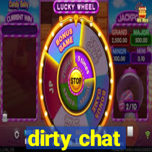 dirty chat